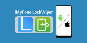 iMyFone LockWiper 6.2.0 Crack